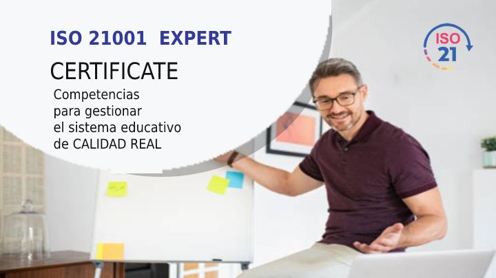 Especialista en la norma ISO 21001 de organizaciones educativas.