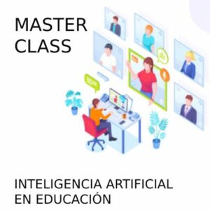 MASTER CLASS IA en educación